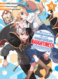  FOC1112025407 | IM GİVİNG THE DİSGRACED NOBLE LADY I RESCUED A CRASH COURSE İN NAUGHTİNESS 9 PRE ORDER [FOC 0111] | KODANSHA  