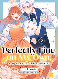 FOC14032026307 | PERFECTLY FİNE ON MY OWN SO MY FİANCÉ CAN TWİST İN THE WİND 2 PRE ORDER [FOC 1403] | KODANSHA  