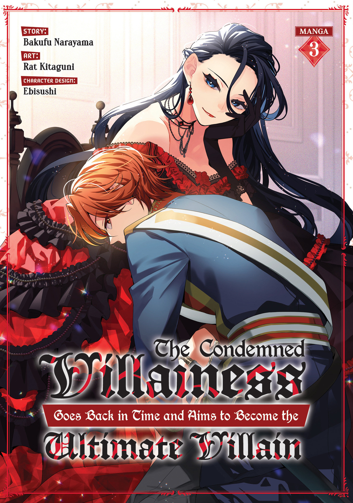 The Condemned Villainess Goes Back In Time And Aims To Become The Ultimate Villain (Manga) Volume. 3