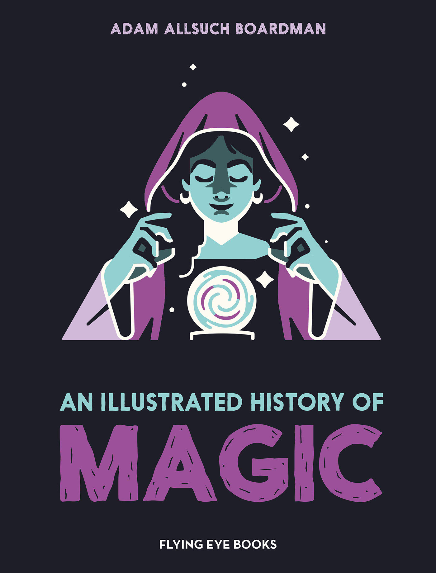 An Illustrated History Of Magic