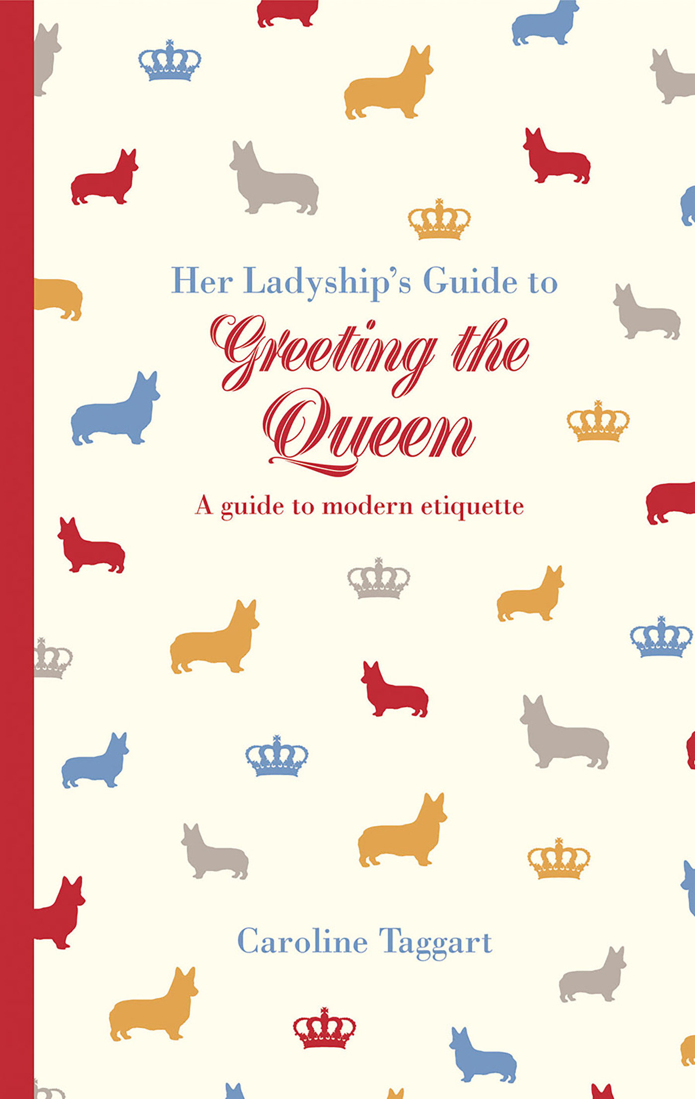 Her Ladyship’s Guide to Greeting the Queen
