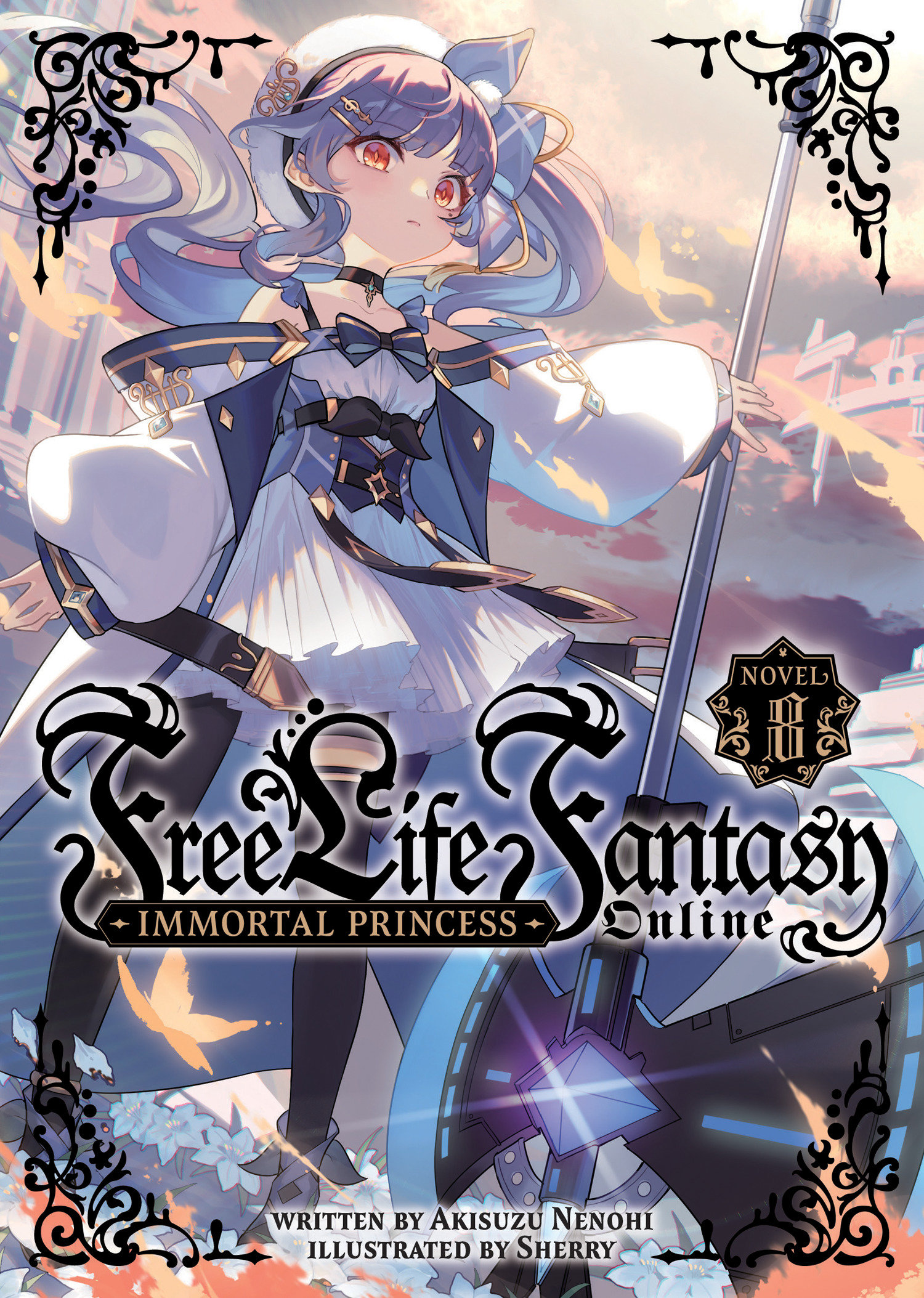 Free Life Fantasy Online: Immortal Princess (Light Novel) Volume. 8