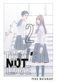  APR2003260230 | THATS NOT LOVE 2 PRE ORDER/ÖN SİPARİŞ [APR26] | KODANSHA  