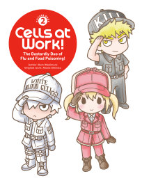  SEP200920261453 | CELLS AT WORK PİCTURE BOOK 2 THE DASTARDLY DUO OF FLU AND FOOD POİSONİNG PRE ORDER/ÖN SİPARİŞ [SEP26] | KODANSHA  