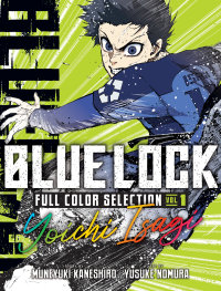  JUL200720261533 | BLUE LOCK FULL COLOR SELECTİON 1 YOİCHİ ISAGİ PRE ORDER/ÖN SİPARİŞ [JUL26] | KODANSHA  