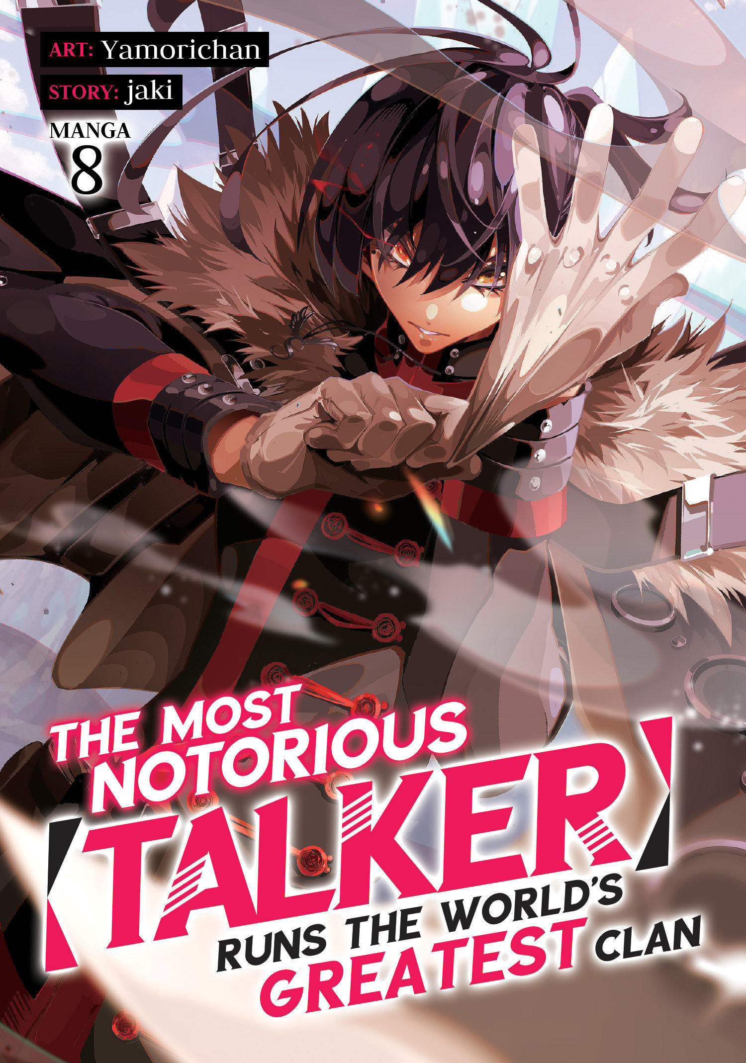 The Most Notorious “Talker” Runs The World’s Greatest Clan (Manga) Volume. 8