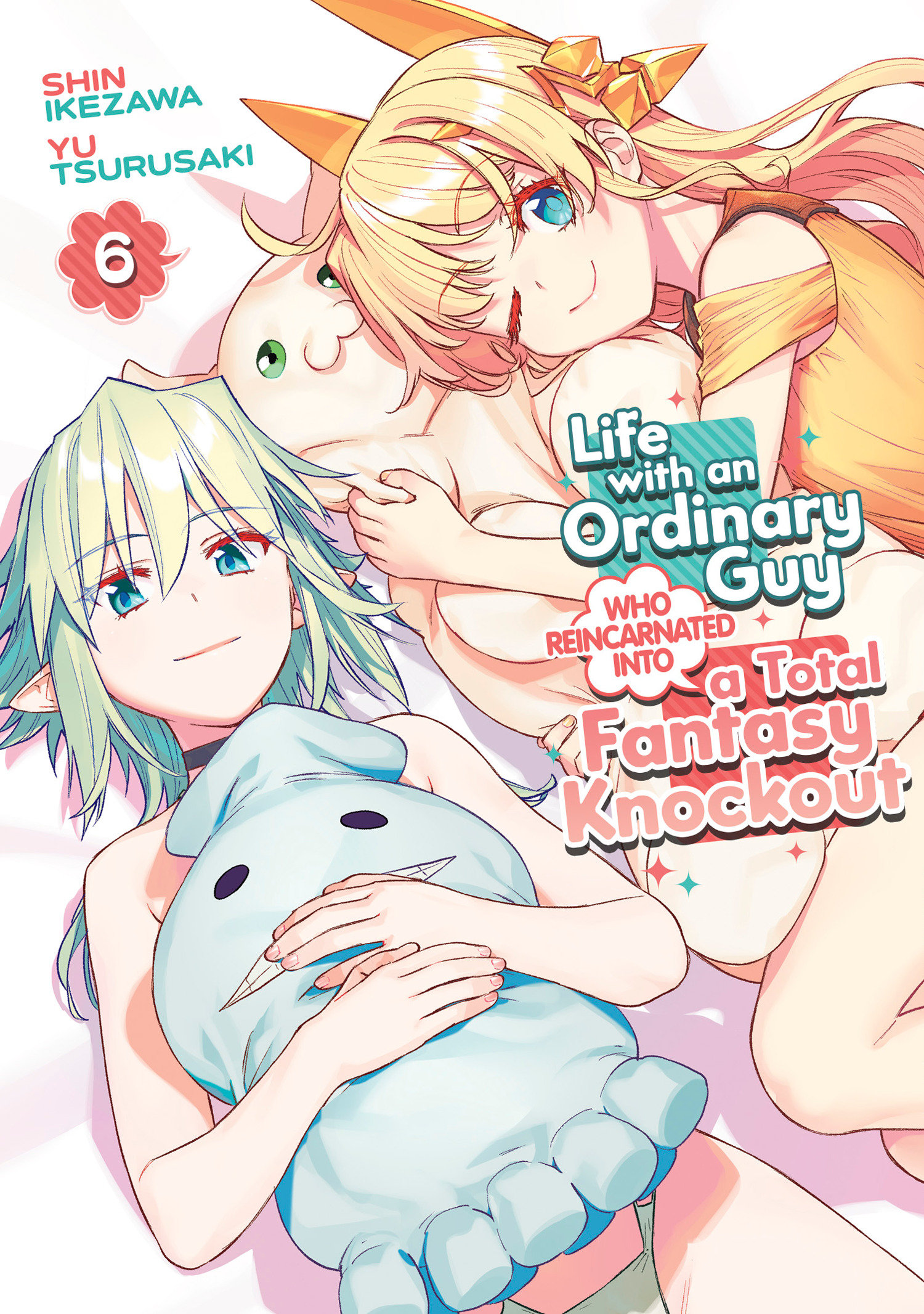 Life With An Ordinary Guy Who Reincarnated Into A Total Fantasy Knockout Volume. 6