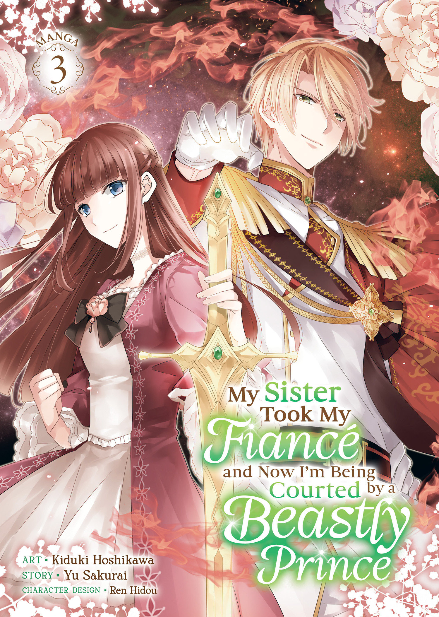 My Sister Took My Fiancé And Now I'm Being Courted By A Beastly Prince (Manga) Volume. 3
