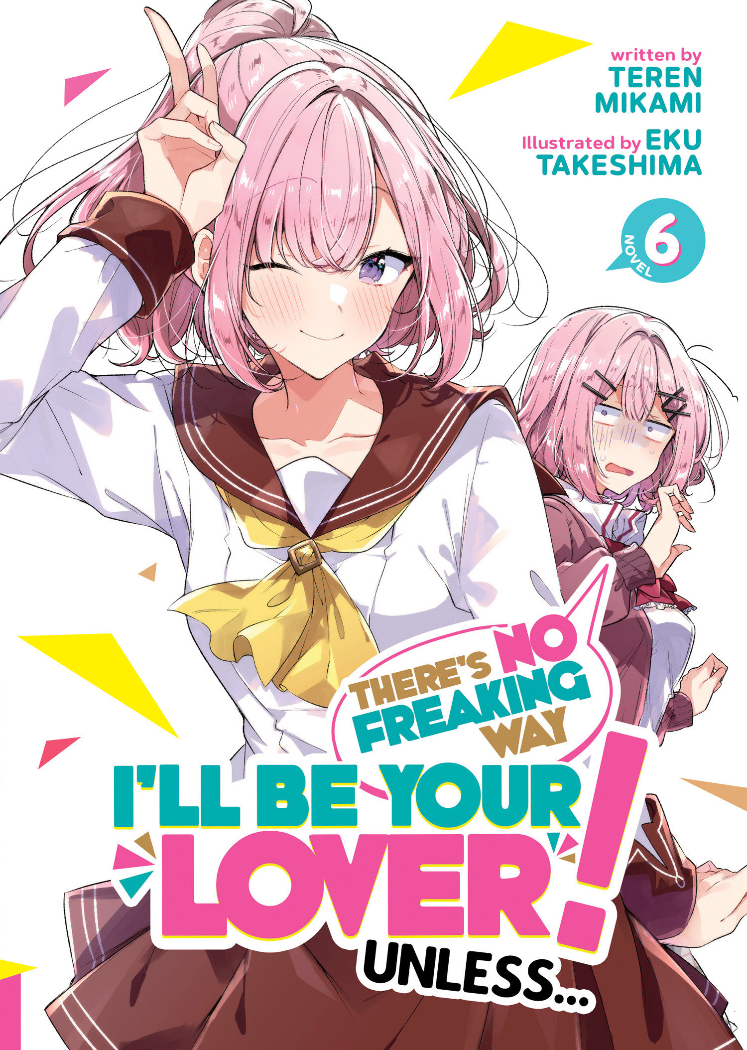 THERES NO FREAKING WAY BE YOUR LOVER L NOVEL VOL 06 (C: 0-1-