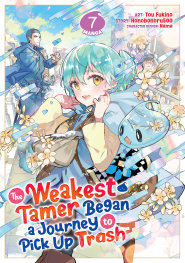  FOC26072025279 | THE WEAKEST TAMER BEGAN A JOURNEY TO PİCK UP TRASH (MANGA) VOL 7 PRE ORDER [FOC 2607] | SEVEN SEAS  