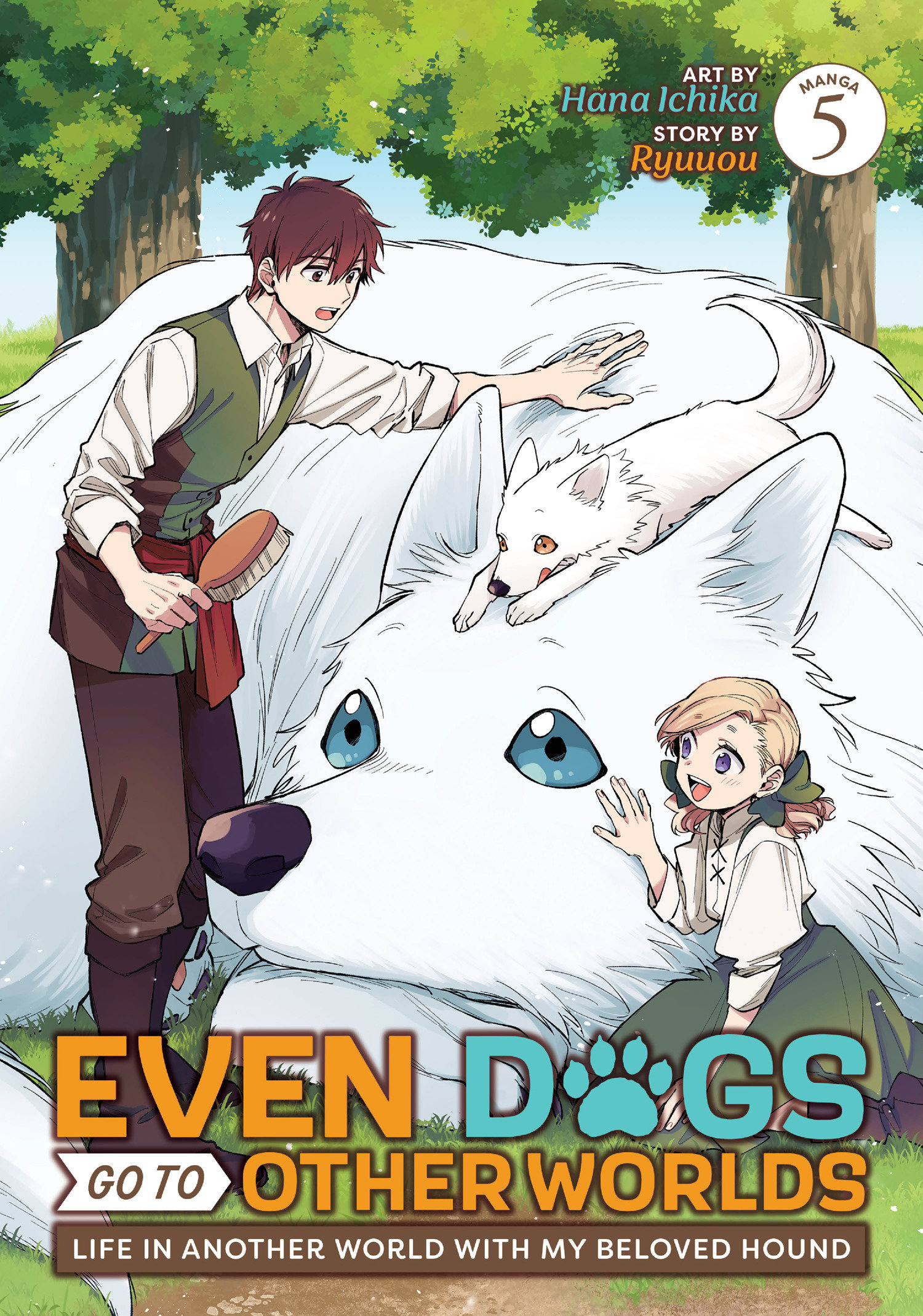 Weekly Pull list - Even Dogs Go to Other Worlds: Life in Another World with My Beloved Hound (Manga) Vol. 5