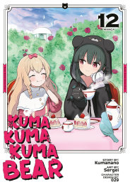  FOC05072025193 | KUMA KUMA KUMA BEAR (MANGA) VOL 12 PRE ORDER [FOC 0507] | SEVEN SEAS  