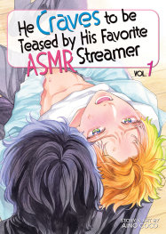  FOC19072025166 | HE CRAVES TO BE TEASED BY HİS FAVORİTE ASMR STREAMER VOL 1 PRE ORDER [FOC 1907] | SEVEN SEAS  