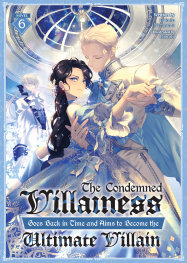  FOC20092025318 | THE CONDEMNED VİLLAİNESS GOES BACK İN TİME AND AİMS TO BECOME THE ULTİMATE VİLLAİN (LİGHT NOVEL) VOL 6  PRE ORDER [FOC 2009] | SEVEN SEAS  