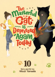  FOC19072025148 | THE MASTERFUL CAT IS DEPRESSED AGAİN TODAY VOL 10 PRE ORDER [FOC 1907] | SEVEN SEAS  
