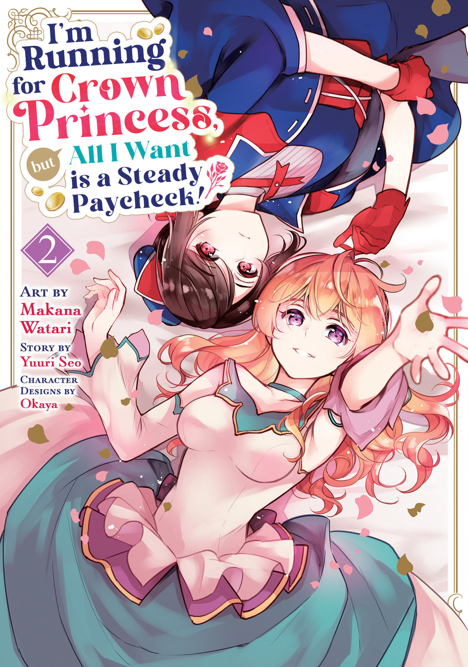 I'm Running For Crown Princess, But All I Want Is A Steady Paycheck! (Manga) Volume. 2