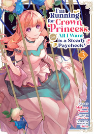  FEB200261365 | IM RUNNİNG FOR CROWN PRİNCESS BUT ALL I WANT İS A STEADY PAYCHECK (MANGA) VOL 3 PRE ORDER/ÖN SİPARİŞ [FEB26] | SEVEN SEAS  