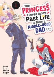 THE PRİNCESS I LOVED İN MY PAST LİFE İS NOW A MİDDLE-AGED DAD VOL. 1 - PRE ORDER [FOC 05.07]
