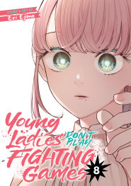  FOC26072025278 | YOUNG LADİES DONT PLAY FİGHTİNG GAMES VOL 8 PRE ORDER [FOC 2607] | SEVEN SEAS  