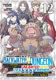  MAY200520261531 | BACKSTABBED İN A BACKWATER DUNGEON MY PARTY TRİED TO KİLL ME BUT THANKS TO AN INFİNİTE GACHA I GOT LVL 9999 FRİENDS AND AM OUT FOR REVENGE (MANGA) VOL 12 PRE ORDER/ÖN SİPARİŞ [MAY26] | SEVEN SEAS  