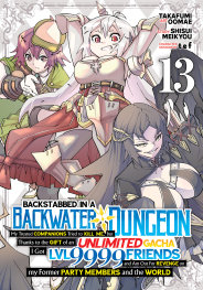  SEP200920261308 | BACKSTABBED İN A BACKWATER DUNGEON MY PARTY TRİED TO KİLL ME BUT THANKS TO AN INFİNİTE GACHA I GOT LVL 9999 FRİENDS AND AM OUT FOR REVENGE (MANGA) VOL 13 PRE ORDER/ÖN SİPARİŞ [SEP26] | SEVEN SEAS  