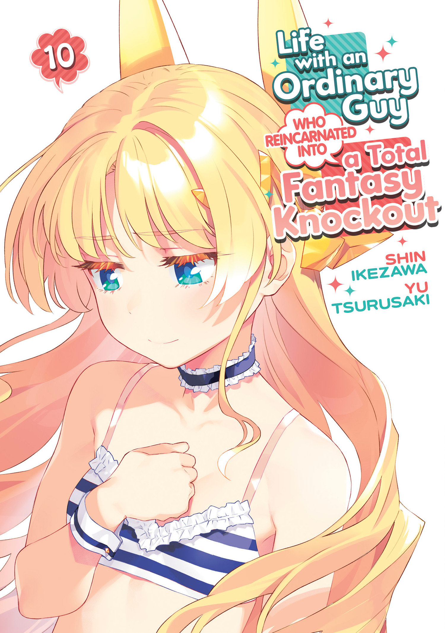 Life With An Ordinary Guy Who Reincarnated Into A Total Fantasy Knockout Volume. 10