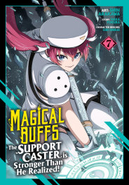  JUN200620261470 | MAGİCAL BUFFS THE SUPPORT CASTER İS STRONGER THAN HE REALİZED (MANGA) VOL 7 PRE ORDER/ÖN SİPARİŞ [JUN26] | SEVEN SEAS  