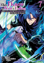  AUG200820261493 | ONLY I KNOW THE WORLD IS ENDİNG AND GETTİNG KİLLED BY RAMPAGİNG BEASTS ONLY MAKES ME STRONGER (MANGA) VOL 7 PRE ORDER/ÖN SİPARİŞ [AUG26] | SEVEN SEAS  