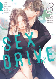  FOC3012026475 | SEX DRIVE (MANGA) VOL 3 MY PİTİFUL MAKEUP ARTİST PRE ORDER [FOC 0301] | SEVEN SEAS  