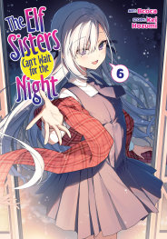  FOC19092026155 | THE ELF SİSTERS CANT WAİT FOR THE NİGHT VOL 6 PRE ORDER [FOC 1909] | PRH  