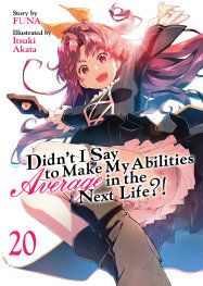  FOC06092025409 | DİDNT I SAY TO MAKE MY ABİLİTİES AVERAGE İN THE NEXT LİFE (LİGHT NOVEL) VOL 20 PRE ORDER [FOC 0609] | SEVEN SEAS  