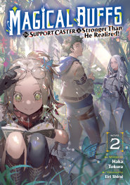  MAR2003261324 | MAGİCAL BUFFS THE SUPPORT CASTER İS STRONGER THAN HE REALİZED (LİGHT NOVEL) VOL 2 PRE ORDER/ÖN SİPARİŞ [MAR26] | SEVEN SEAS  