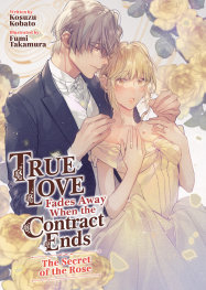  FOC3012026463 | TRUE LOVE FADES AWAY WHEN THE CONTRACT ENDS THE SECRET OF THE ROSE (LİGHT NOVEL) [VOLUME 3] PRE ORDER [FOC 0301] | SEVEN SEAS  