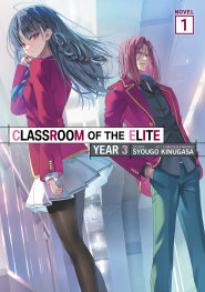  FEB200261369 | CLASSROOM OF THE ELİTE YEAR 3 (LİGHT NOVEL) VOL 1 PRE ORDER/ÖN SİPARİŞ [FEB26] | SEVEN SEAS  