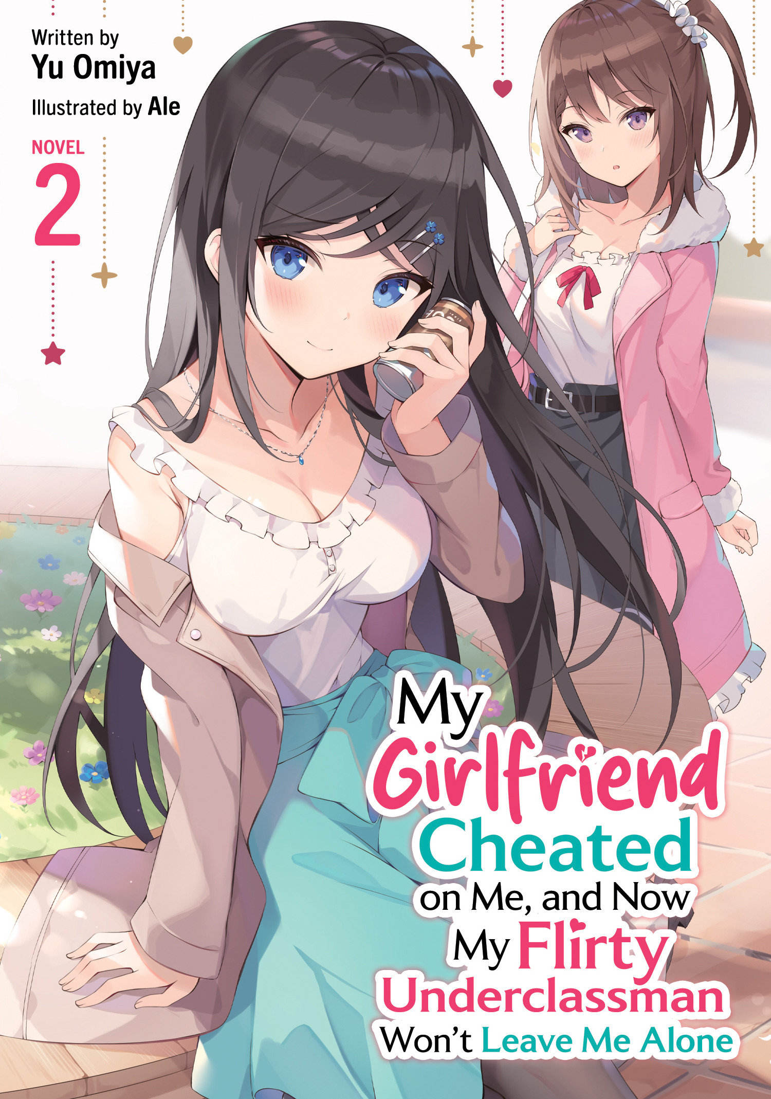 My Girlfriend Cheated On Me, And Now My Flirty Underclassman Won't Leave Me Alone! (Light Novel) Volume. 2