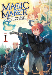  NOV200251223 | MAGİC MAKER HOW TO CREATE MAGİC İN ANOTHER WORLD (LİGHT NOVEL) VOL 1 PRE ORDER/ÖN SİPARİŞ [DEC25] | SEVEN SEAS ENTERTAİNMENT  