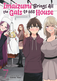  AUG200820261484 | IMAİZUMİ BRİNGS ALL THE GALS TO HİS HOUSE VOL 7 PRE ORDER/ÖN SİPARİŞ [AUG26] | SEVEN SEAS  