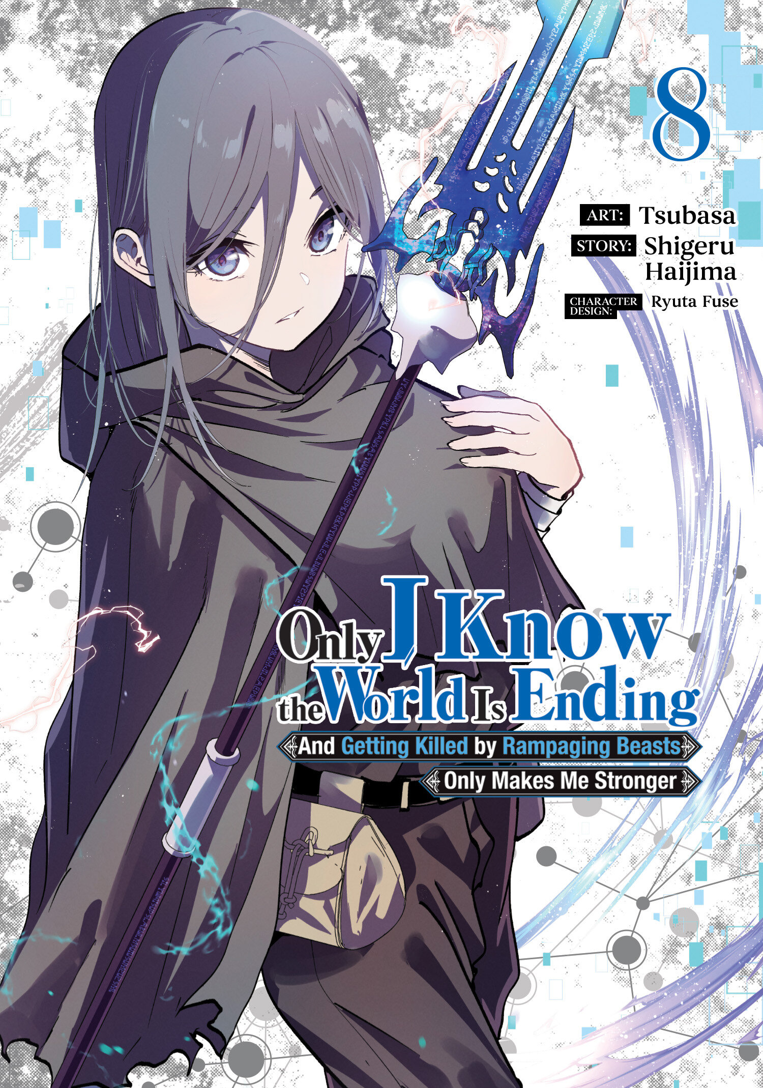 Only I Know The World Is Ending And Getting Killed By Rampaging Beasts Only Makes Me Stronger (Manga) Volume. 8