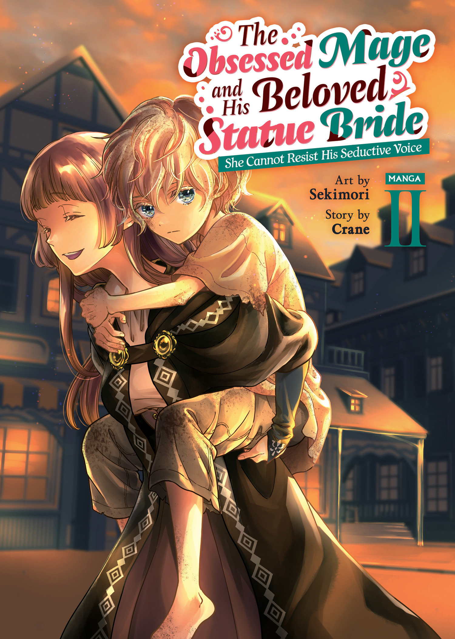 The Obsessed Mage And His Beloved Statue Bride: She Cannot Resist His Seductive Voice (Manga) Volume. 2