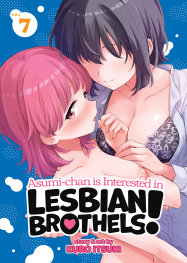  AUG200820261487 | ASUMİ CHAN İS INTERESTED İN LESBİAN BROTHELS VOL 7 PRE ORDER/ÖN SİPARİŞ [AUG26] | SEVEN SEAS  