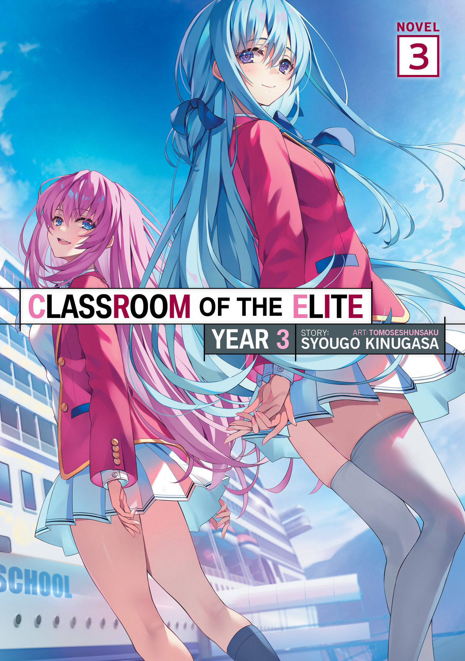 Classroom Of The Elite: Year 3 (Light Novel) Volume. 3