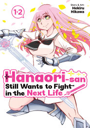  JUL200720261755 | HANAORİ SAN STİLL WANTS TO FİGHT İN THE NEXT LİFE (OMNİBUS) VOL 1 PRE ORDER/ÖN SİPARİŞ [JUL26] | SEVEN SEAS  