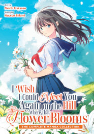  FOC03102026473 | I WİSH I COULD MEET YOU AGAİN ON THE HİLL WHERE THAT FLOWER BLOOMS (MANGA) (OMNİBUS) PRE ORDER [FOC 0310] | PRH  