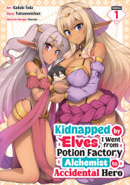  OCT201020261467 | KİDNAPPED BY ELVES I WENT FROM POTİON FACTORY ALCHEMİST TO ACCİDENTAL HERO VOL 1 PRE ORDER/ÖN SİPARİŞ [OCT26] | SEVEN SEAS  
