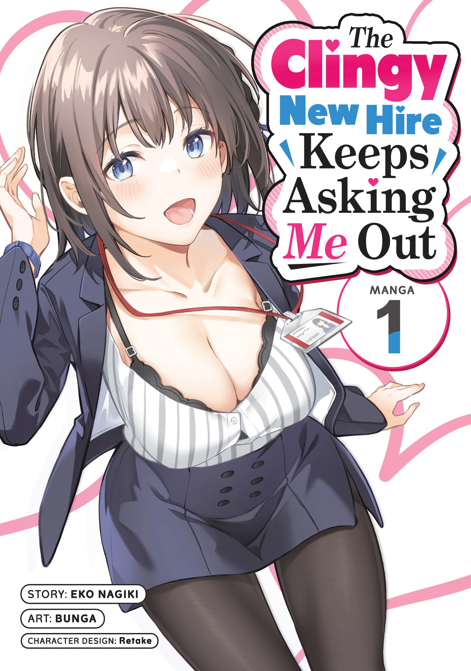 The Clingy New Hire Keeps Asking Me Out (Manga) Volume. 1